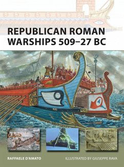 Republican Roman Warships 509-27 BC - D'Amato, Raffaele (Author)