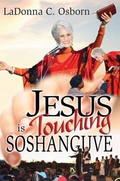 Jesus Is Touching Soshanguve - Osborn, LaDonna C.