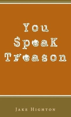 You Speak Treason - Highton, Jake