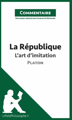 La République de Platon - L'art d'imitation (Commentaire) - Charlotte Heymans; Lepetitphilosophe