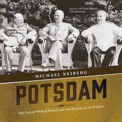 Potsdam: The End of World War II and the Remaking of Europe - Neiberg, Michael