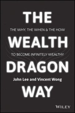 The Wealth Dragon Way - Lee, John; Wong, Vincent