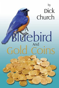 A Bluebird And Gold Coins - Church, Dick