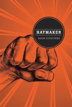 Haymaker - Schuitema, Adam