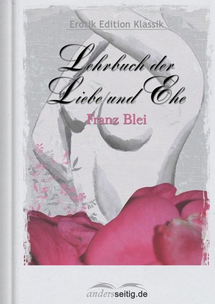 Lehrbuch der Liebe und Ehe (eBook, ePUB) Lehrbuch der Liebe und Ehe (eBook, ePUB)