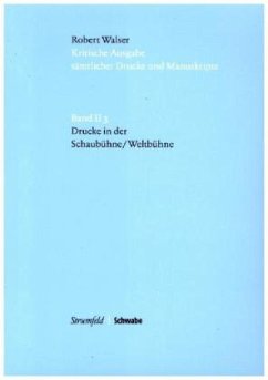 Drucke in 'Die Schaubühne / Die Weltbühne', m. DVD-ROM / Kritische Ausgabe sämtlicher Drucke und Manuskripte 2/3 - Walser, Robert;Walser, Robert