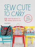 Sew Cute to Carry (eBook, ePUB)
