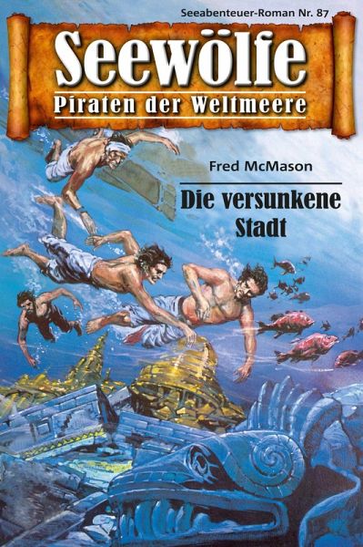 Seewölfe - Piraten der Weltmeere 87 (eBook, ePUB) Seewölfe - Piraten der Weltmeere 87 (eBook, ePUB)