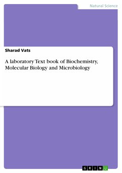 A laboratory Text book of Biochemistry, Molecular Biology and Microbiology (eBook, PDF) - Vats, Sharad