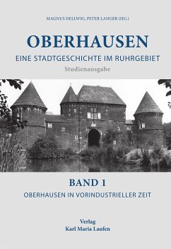 Oberhausen:Eine Stadtgeschichte im Ruhrgebiet Bd.1 (eBook, ePUB)