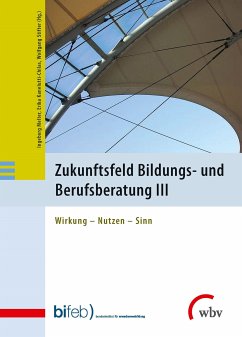 Zukunftsfeld Bildungs- und Berufsberatung III (eBook, PDF)