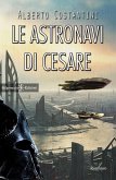 Le astronavi di Cesare (eBook, ePUB)