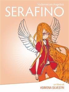 Serafino - Vademecum angelico (eBook, ePUB) - Silvestri, Simona