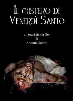 Il mistero di Venerdì Santo (eBook, PDF) - Sobrio, Antonio