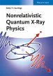 Nonrelativistic Quantum X-Ray Physics... - Bild 1