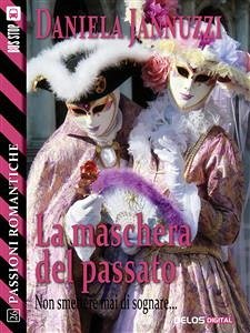 La maschera del passato (eBook, ePUB) - Jannuzzi, Daniela