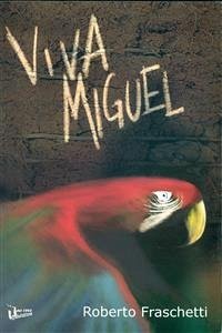 Viva Miguel (eBook, ePUB) - Fraschetti, Roberto