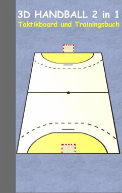 3D Handball 2 in 1 Taktikboard und Trainingsbuch - Taane, Theo von