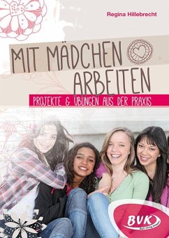 Mit Mädchen arbeiten - Hillebrecht, Regina