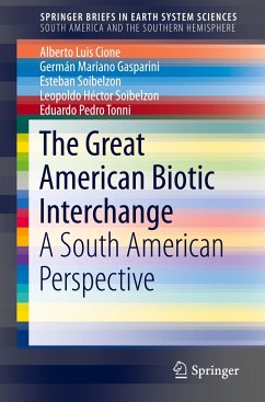 The Great American Biotic Interchange - Cione, Alberto Luis;Gasparini, German Mariano;Soibelzon, Esteban