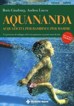 Aquananda. Acquaticità per bambini e per mamme - Guinzbourg, Boris; Lucca, Andrea