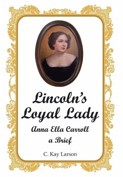 Lincoln's Loyal Lady - Larson, C. Kay