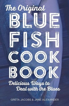 The Original Bluefish Cookbook - Jacobs, Greta; Alexander, Jane