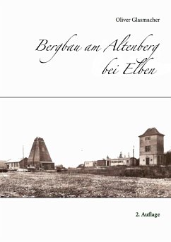 Bergbau am Altenberg bei Elben - Glasmacher, Oliver
