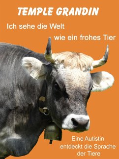 Cover Grandin, T: Ich sehe die Welt wie ein frohes Tier.