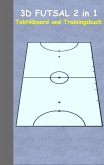 3D Futsal 2 in 1 Taktikboard und Trainingsbuch