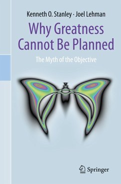 Why Greatness Cannot Be Planned - Stanley, Kenneth O.;Lehman, Joel