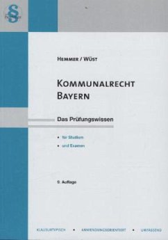 Kommunalrecht Bayern - Hemmer, Karl-Edmund; Wüst, Achim; Grieger, Michael