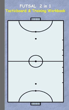 Futsal 2 in 1 Tacticboard and Training Workbook - Taane, Theo von