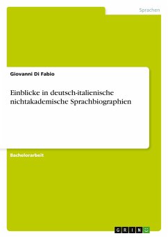 Einblicke in deutsch-italienische nichtakademische Sprachbiographien - Fabio, Giovanni Di