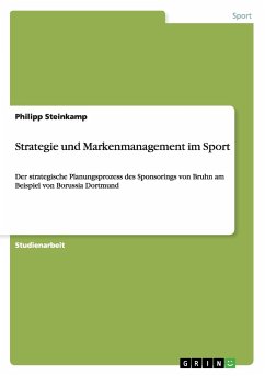 Strategie und Markenmanagement im Sport - Steinkamp, Philipp