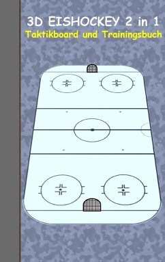 3D Eishockey 2 in 1 Taktikboard und Trainingsbuch - Taane, Theo von