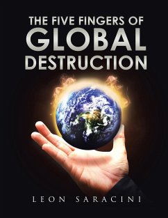 The Five Fingers of Global Destruction - Saracini, Leon