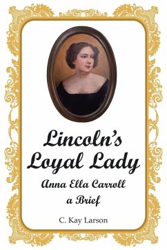 Lincoln's Loyal Lady - Larson, C. Kay