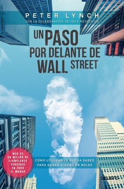 Un paso por delante de Wall Street : cómo utilizar lo que ya sabes para ganar dinero en bolsa - Vilà Vernis, Ramón; Lynch, Peter; Vilà Vernis, Ramon