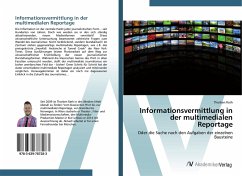 Informationsvermittlung in der multimedialen Reportage - Rath, Thorben