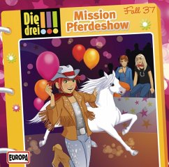 Mission Pferdeshow / Die drei Ausrufezeichen Bd.37