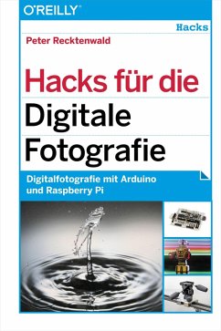 Hacks für die Digitale Fotografie (eBook, ePUB) - Recktenwald, Peter