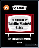 Die Abenteuer der Familie Manfred - Die total verrückte Sitcom (eBook, ePUB)