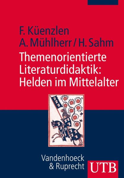 Themenorientierte Literaturdidaktik: Helden im Mittelalter (eBook, ePUB)
