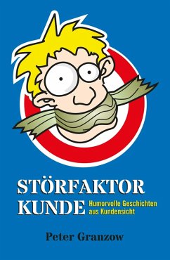 Störfaktor Kunde (eBook, ePUB) - Granzow, Peter