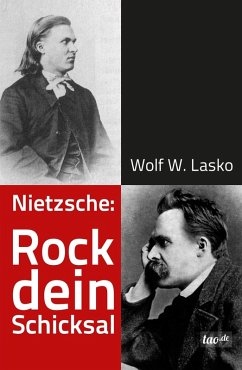 Nietzsche: Rock dein Schicksal (eBook, ePUB) - Lasko, Wolf W.