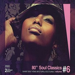80'S Soul Classics Vol. 6 - Various Artists 80'S Soul Classics Vol. 6 - Various Artists