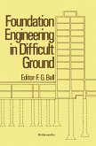 Foundation Engineering in Difficult Ground (eBook, PDF)