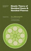 Kinetic Theory of Nonideal Gases and Nonideal Plasmas (eBook, PDF) Kinetic Theory of Nonideal Gases and Nonideal Plasmas (eBook, PDF)