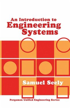 An Introduction to Engineering Systems (eBook, PDF) - Seely, Samuel